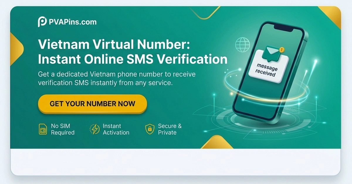 Virtual Number Vietnam – Instant SMS Verification Online